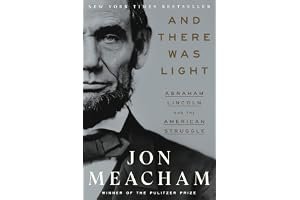 And There Was Light: Abraham Lincoln and the American Struggle book cover