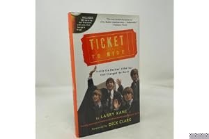 Ticket to Ride: Inside the Beatles' 1964 and 1965 Tours That Changed the World book cover