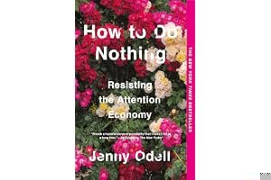 How to Do Nothing: Resisting the Attention Economy book cover