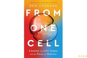 From One Cell: A Journey into Life's Origins and the Future of Medicine book cover