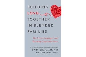 Building Love Together in Blended Families: The 5 Love Languages and Becoming Stepfamily Smart book cover