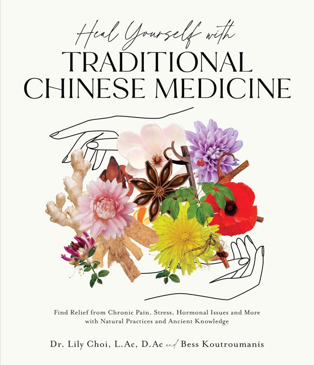 Heal Yourself with Traditional Chinese Medicine: Find Relief from Chronic Pain, Stress, Hormonal Issues and More with Natural Practices and Ancient Knowledge book cover