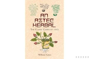 An Aztec Herbal: The Classic Codex of 1552 book cover