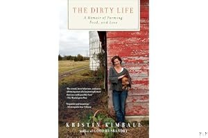 The Dirty Life: On Farming, Food, and Love book cover