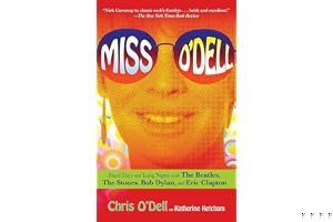 Miss O'Dell: My Hard Days and Long Nights with the Beatles, the Stones, Bob Dylan, Eric Clapton and the Women They Loved book cover