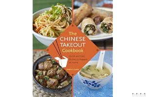 The Chinese Takeout Cookbook: Quick and Easy Dishes to Prepare at Home book cover
