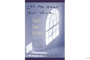 Let Me Hear Your Voice: A Family's Triumph over Autism book cover