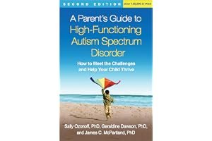 A Parent's Guide to High-Functioning Autism Spectrum Disorder: How to Meet the Challenges and Help Your Child Thrive book cover