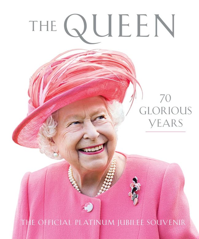 The Queen: 70 Glorious Years book cover