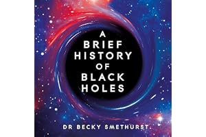 A Brief History of Black Holes: And why nearly everything you know about them is wrong book cover