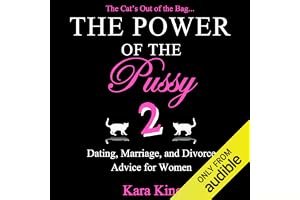 The Power of the Pussy Part Two: Dating, Marriage, and Divorce Advice for Women book cover