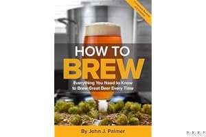 How to Brew: Everything You Need to Know to Brew Great Beer Every Time book cover