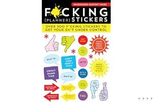 F*cking Planner Stickers: Over 500 f*cking stickers to get your sh*t under control book cover