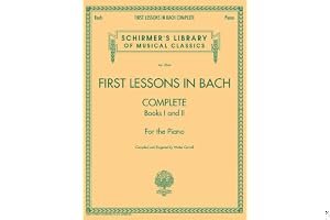First Lessons in Bach, Complete: Schirmer Library of Classics Volume 2066 for the Piano book cover