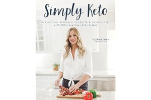 Simply Keto: A Practical Approach to Health Weight Loss, with 100+ Easy Low-Carb Recipes book cover