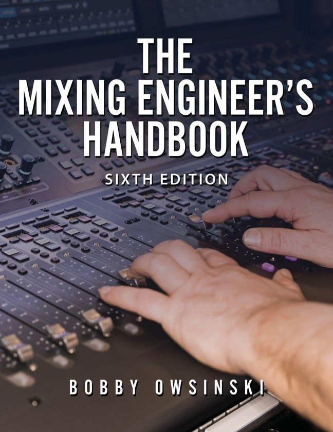 The Mixing Engineer's Handbook: 6th Edition book cover