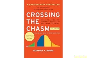 Crossing the Chasm: Marketing and Selling Disruptive Products to Mainstream Customers book cover