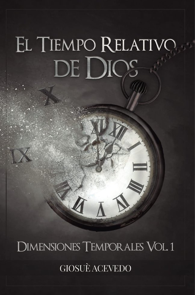 El tiempo relativo de Dios: Dimensiones Temporales (Spanish Edition) book cover