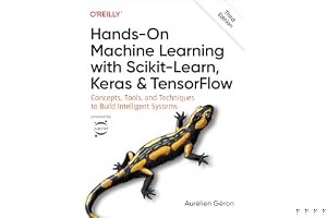 Hands-On Machine Learning with Scikit-Learn, Keras, and Tensorflow: Concepts, Tools, and Techniques to Build Intelligent Systems book cover