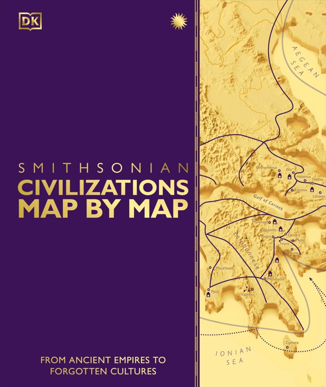 Civilizations Map by Map: From Ancient Empires to Forgotten Cultures (DK History Map by Map) book cover