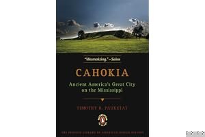 Cahokia: Ancient America's Great City on the Mississippi (Penguin's Library of American Indian History) book cover