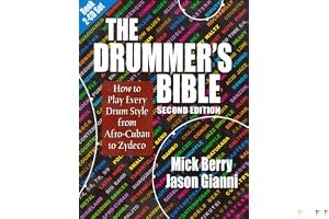 The Drummer's Bible: How to Play Every Drum Style from Afro-Cuban to Zydeco book cover