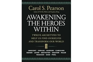 Awakening the Heroes Within: Twelve Archetypes to Help Us Find Ourselves and Transform Our World book cover