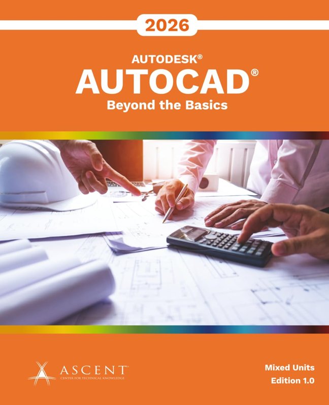 AutoCAD 2026: Beyond the Basics (Mixed Units) book cover