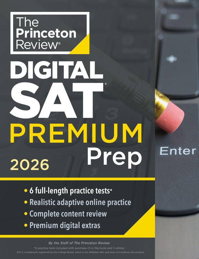Princeton Review Digital SAT Premium Prep, 2026: 6 Full-Length Practice Tests (3 in Book + 3 Adaptive Tests Online) + Online Flashcards + Review & Tools (2026) (College Test Preparation) book cover