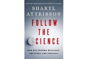 Follow the Science: How Big Pharma Misleads, Obscures, and Prevails book cover