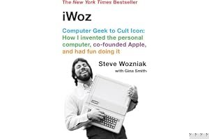iWoz: Computer Geek to Cult Icon: How I Invented the Personal Computer, Co-Founded Apple, and Had Fun Doing It book cover