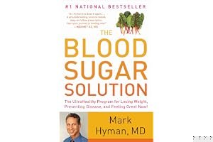 The Blood Sugar Solution: The UltraHealthy Program for Losing Weight, Preventing Disease, and Feeling Great Now! book cover