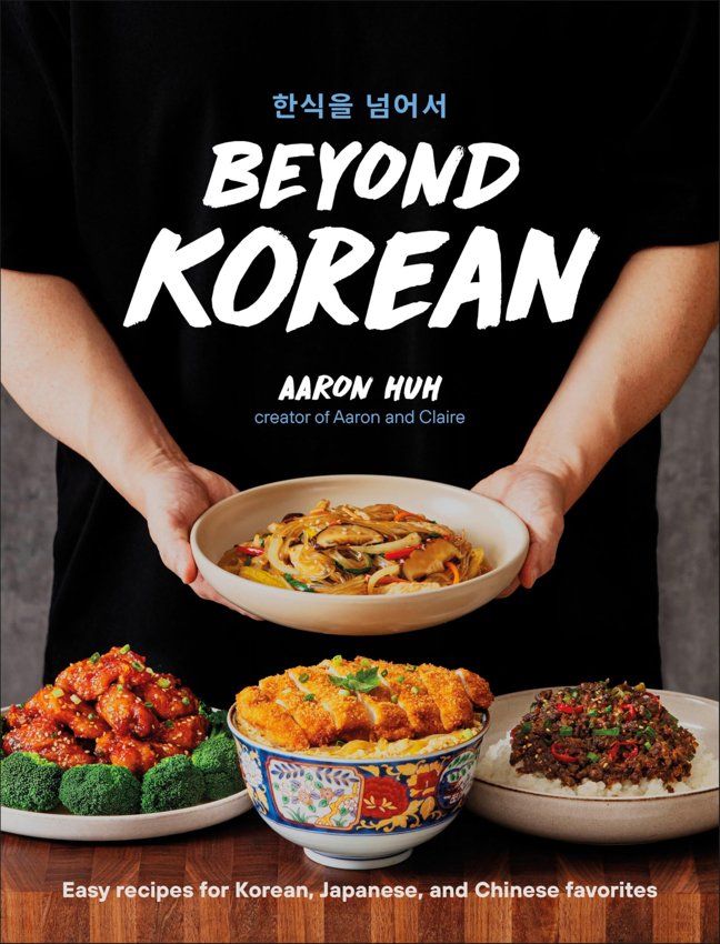 Beyond Korean: Easy Recipes for Korean, Japanese, and Chinese Favorites book cover