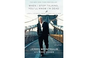 When I Stop Talking, You'll Know I'm Dead: Useful Stories from a Persuasive Man book cover