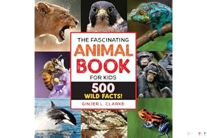 The Fascinating Animal Book for Kids: 500 Wild Facts! book cover
