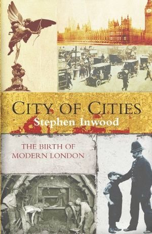 City of Cities: The Birth of Modern London book cover