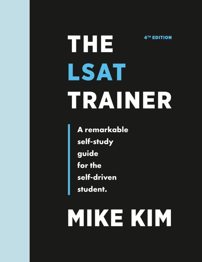 The LSAT Trainer: A Remarkable Self-Study Guide For The Self-Driven Student book cover