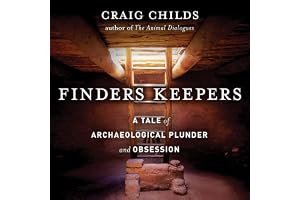 Finders Keepers: A Tale of Archaeological Plunder and Obsession book cover