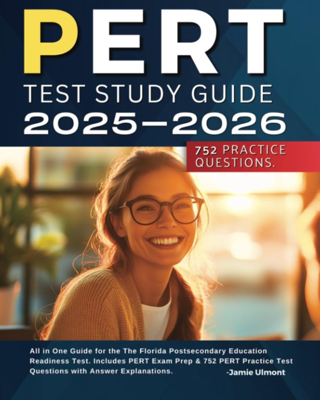 PERT Test Study Guide 2025-2026: All in One Guide for the The Florida Postsecondary Education Readiness Test. Includes PERT Exam Prep & 752 PERT Practice Test Questions with Answer Explanations book cover