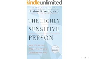 The Highly Sensitive Person: How to Thrive When the World Overwhelms You book cover