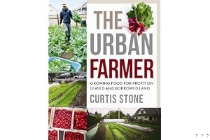 The Urban Farmer: Growing Food for Profit on Leased and Borrowed Land book cover