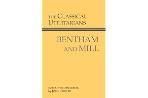 The Classical Utilitarians, Bentham and Mill book cover