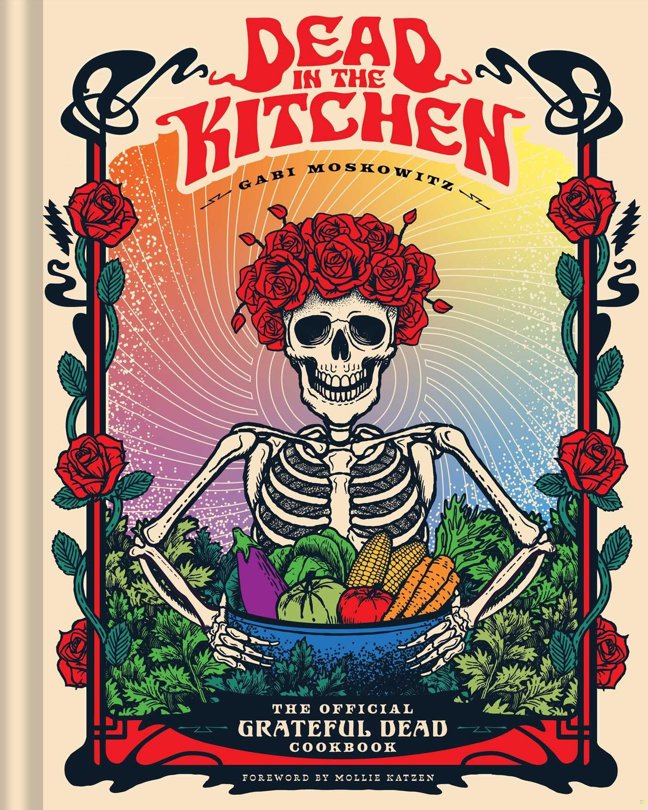 Dead in the Kitchen: The Official Grateful Dead Cookbook book cover