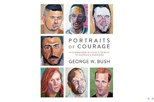Portraits of Courage: A Commander in Chief's Tribute to America's Warriors book cover