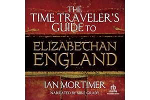 The Time Traveler's Guide to Elizabethan England book cover