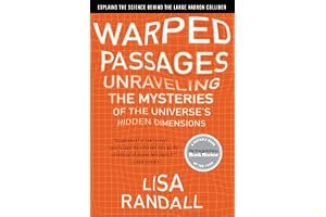 Warped Passages: Unraveling the Mysteries of the Universe's Hidden Dimensions book cover