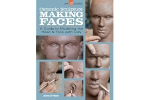 Ceramic Sculpture: Making Faces: A Guide to Modeling the Head and Face with Clay book cover
