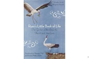 Rumi's Little Book of Life: The Garden of the Soul, the Heart, and the Spirit book cover