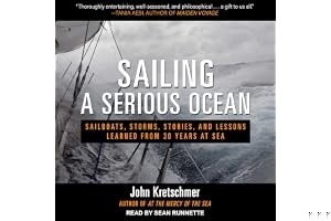 Sailing a Serious Ocean: Sailboats, Storms, Stories and Lessons Learned from 30 Years at Sea book cover
