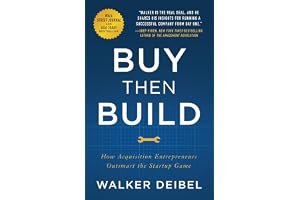 Buy Then Build: How Acquisition Entrepreneurs Outsmart the Startup Game book cover